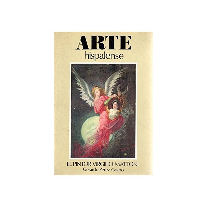 ARTE HISPALENSE. El Pintor Virgilio Mattoni